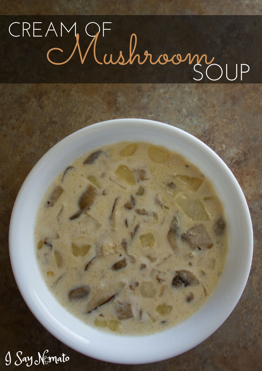 Cream of Mushroom Soup - I Say Nomato Nightshade Free Food Blog