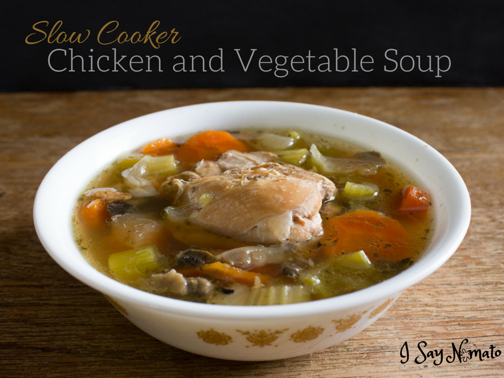 Slow Cooker Chicken and Vegetable Soup - I Say Nomato Nightshade Free Food Blog