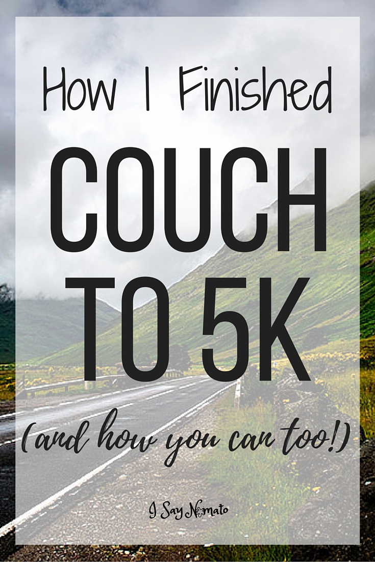 How I Finished Couch to 5K (and how you can too!) - I Say Nomato
