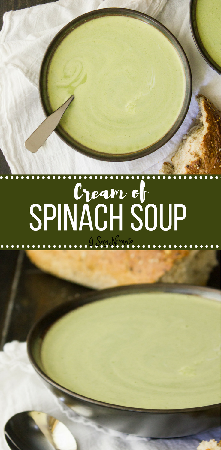 Cream of Spinach Soup - I Say Nomato
