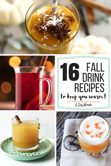 16 Fall Drink Recipes - I Say Nomato